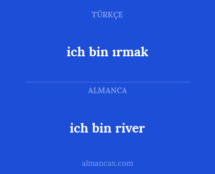 ich bin river - ich bin ırmak