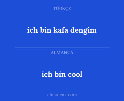 ich bin cool - ich bin kafa dengim