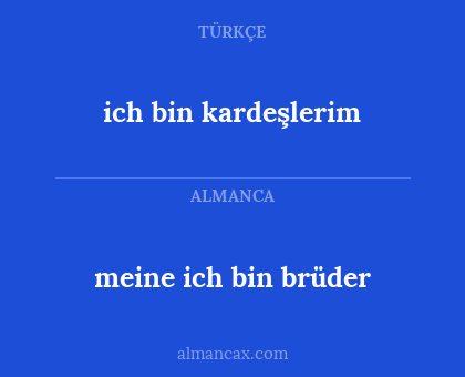 ich bin kardeşlerim - meine ich bin brüder