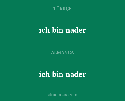 ich bin nader - ıch bin nader