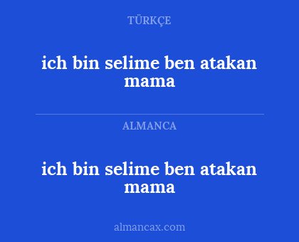 ich bin selime ben atakan mama - ich bin selime ben atakan mama