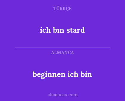 ich bın stard - beginnen ich bin