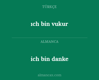 ıch bin vukur - ich bin danke