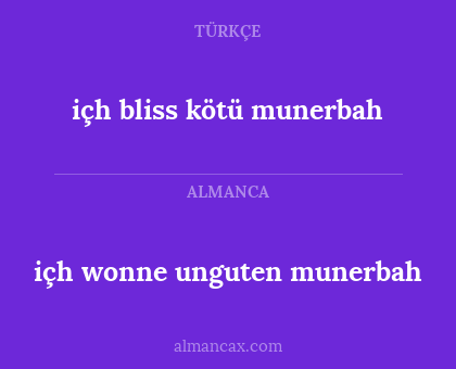 içh bliss kötü munerbah - içh wonne unguten munerbah