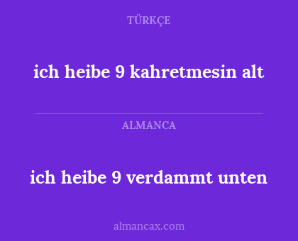 ich heibe 9 kahretmesin alt - ich heibe 9 verdammt unten