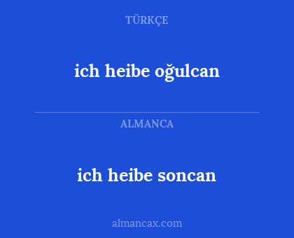 ich heibe soncan - ich heibe oğulcan