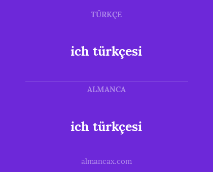 ich türkçesi - ich türkçesi