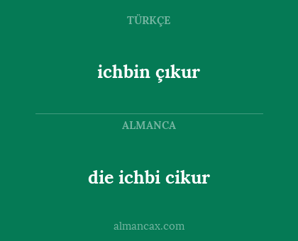 ichbin çıkur - die ichbi cikur