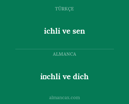 ichli ve sen - i̇chli ve dich