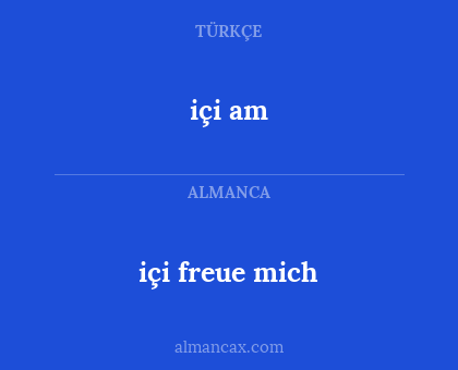 içi am - içi freue mich