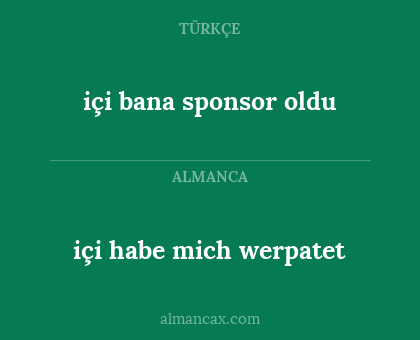 içi habe mich werpatet - içi bana sponsor oldu