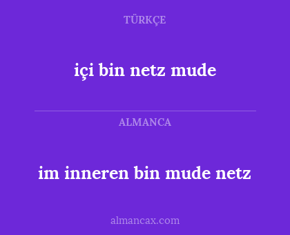 im inneren bin mude netz - içi bin netz mude