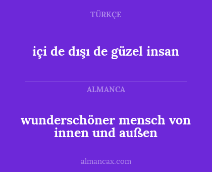 içi de dışı de güzel insan - wunderschöner mensch von innen und außen