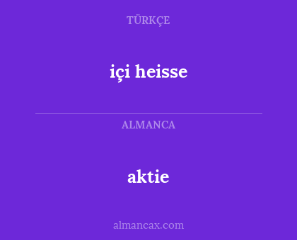 aktie - içi heisse