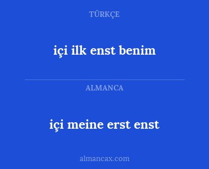 içi ilk enst benim - içi meine erst enst