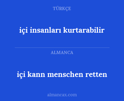 içi kann menschen retten - içi insanları kurtarabilir