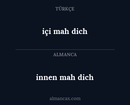 innen mah dich - içi mah dich