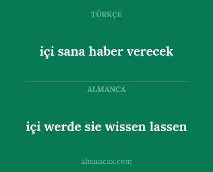 içi sana haber verecek - içi werde sie wissen lassen