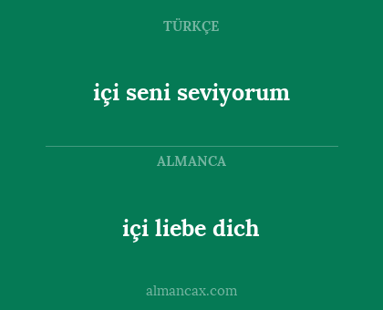 içi liebe dich - içi seni seviyorum