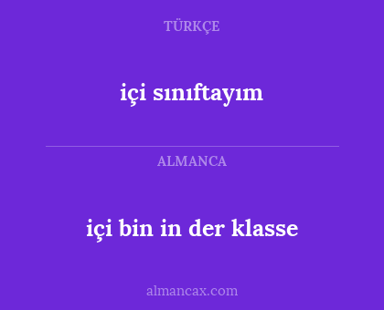 içi sınıftayım - içi bin in der klasse