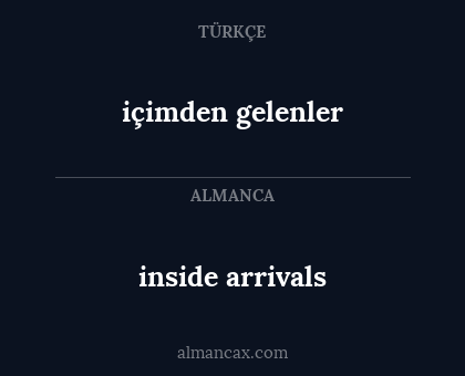 inside arrivals - içimden gelenler