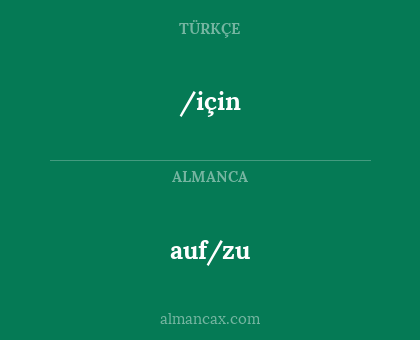 /için - auf/zu
