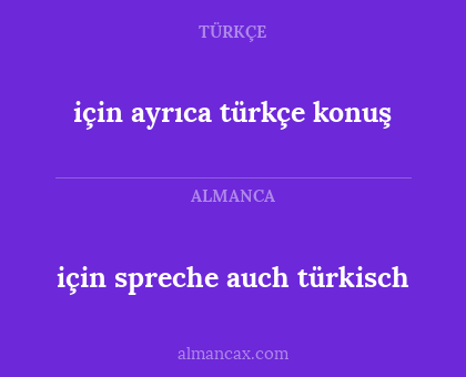 için spreche auch türkisch - için ayrıca türkçe konuş