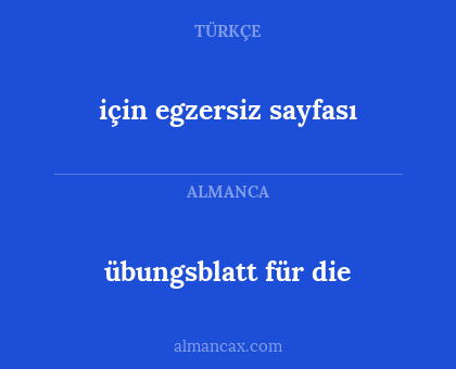 için egzersiz sayfası - übungsblatt für die
