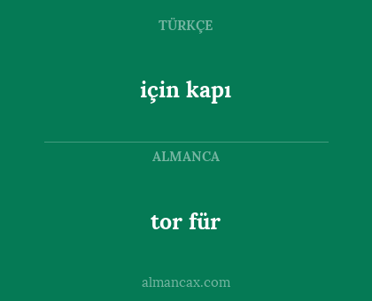 tor für - için kapı