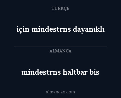 için mindestrns dayanıklı - mindestrns haltbar bis