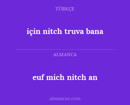 euf mich nitch an - için nitch truva bana