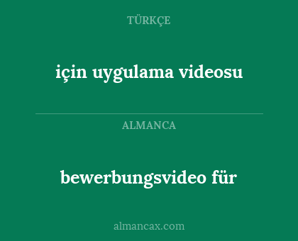 bewerbungsvideo für - için uygulama videosu