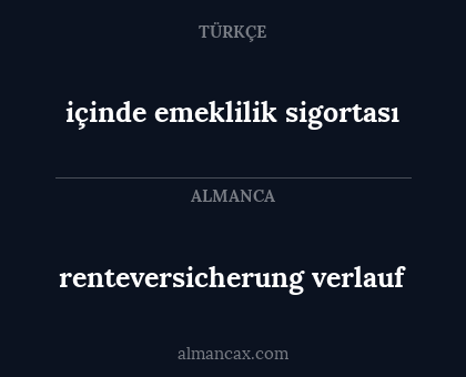 içinde emeklilik sigortası - renteversicherung verlauf