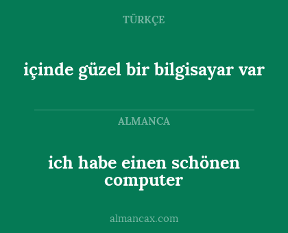 ich habe einen schönen computer - içinde güzel bir bilgisayar var