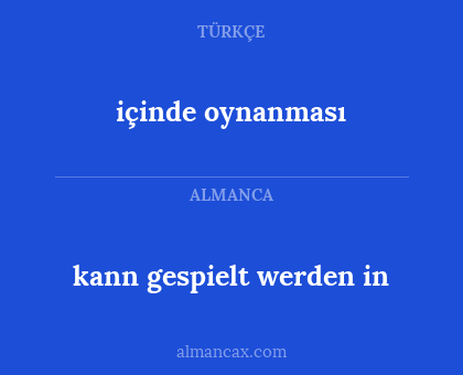 içinde oynanması - kann gespielt werden in