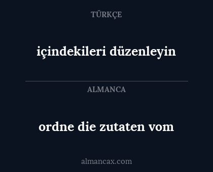 ordne die zutaten vom - içindekileri düzenleyin