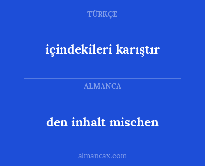 içindekileri karıştır - den inhalt mischen