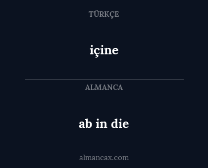 içine - ab in die