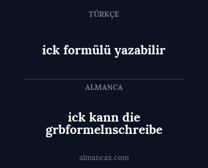 ick kann die grbformelnschreibe - ick formülü yazabilir