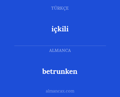 içkili - betrunken