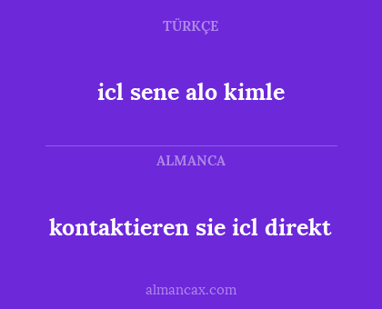 icl sene alo kimle - kontaktieren sie icl direkt