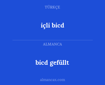 içli bicd - bicd gefüllt