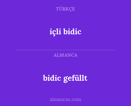 bidic gefüllt - içli bidic