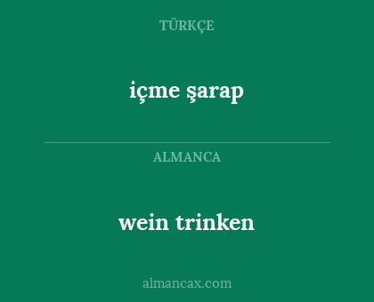 içme şarap - wein trinken