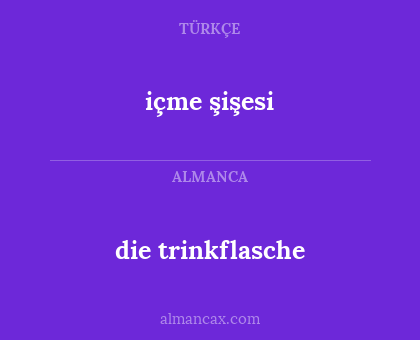 die trinkflasche - içme şişesi