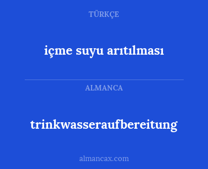 trinkwasseraufbereitung - içme suyu arıtılması