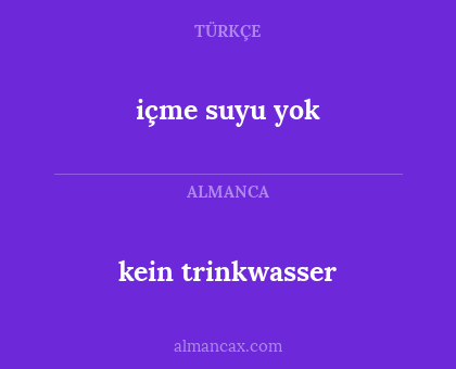 kein trinkwasser - içme suyu yok