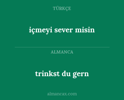 trinkst du gern - içmeyi sever misin