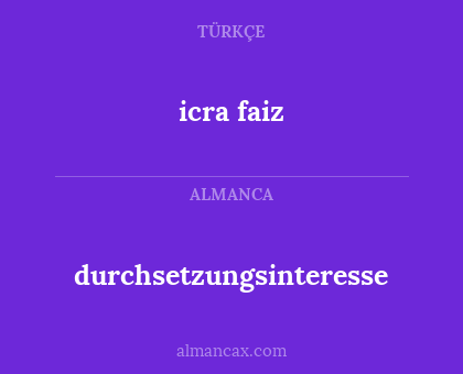 durchsetzungsinteresse - icra faiz