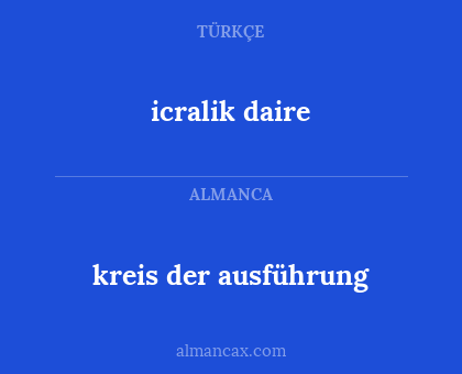 icralik daire - kreis der ausführung
